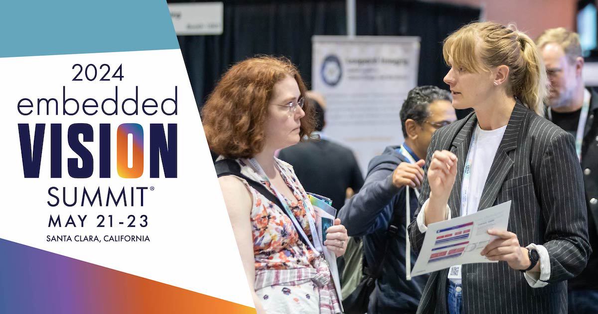 Join us at the 2024 Embedded Vision Summit in Santa Clara. Dive into perceptual AI with 100+ expert speakers. Boost your team's knowledge and connections. Secure passes today to save 25% with code SUMMIT24-SEB-S! embeddedvisionsummit.com