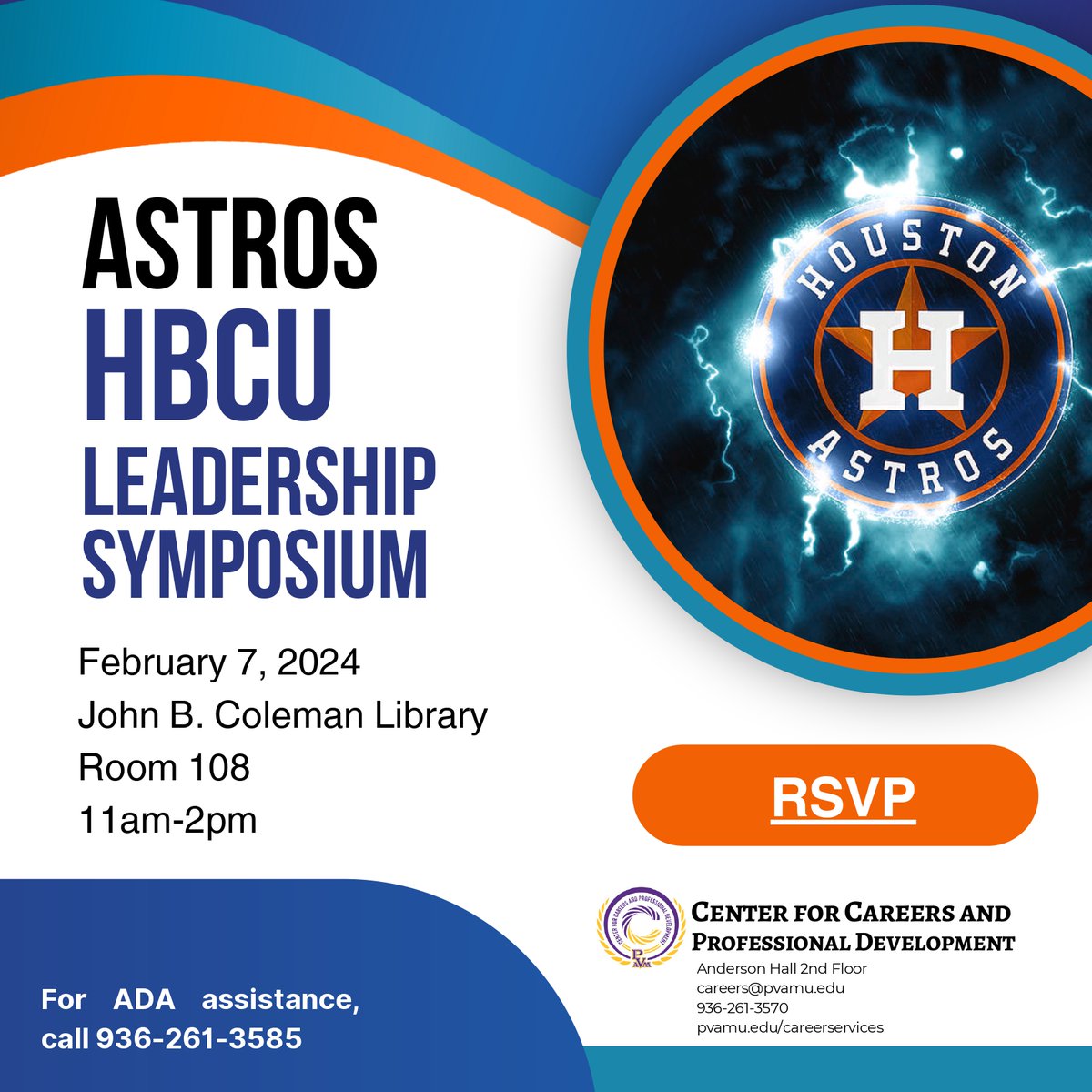 Astros HBCU Leadership Symposium, February 7th, 2024, -11AM a.m.–2 p.m., John B. Coleman Library Room 108 Please show up!