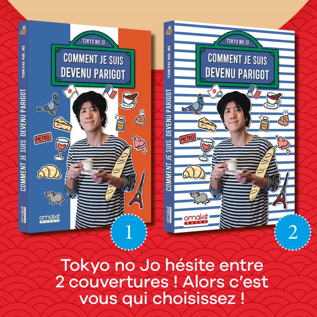 [ANNONCE] 'Salut c'est @TokyonoJo !' La 3ème annonce du jour : Jo se la raconte dans son livre 'Comment je suis devenu Parigot' bourré d'anecdotes et de bonne humeur parisienne 🥖☕ Votez pour la couverture du livre 👍 #RT 🔄 Photo 1 #Like 💙 Photo 2