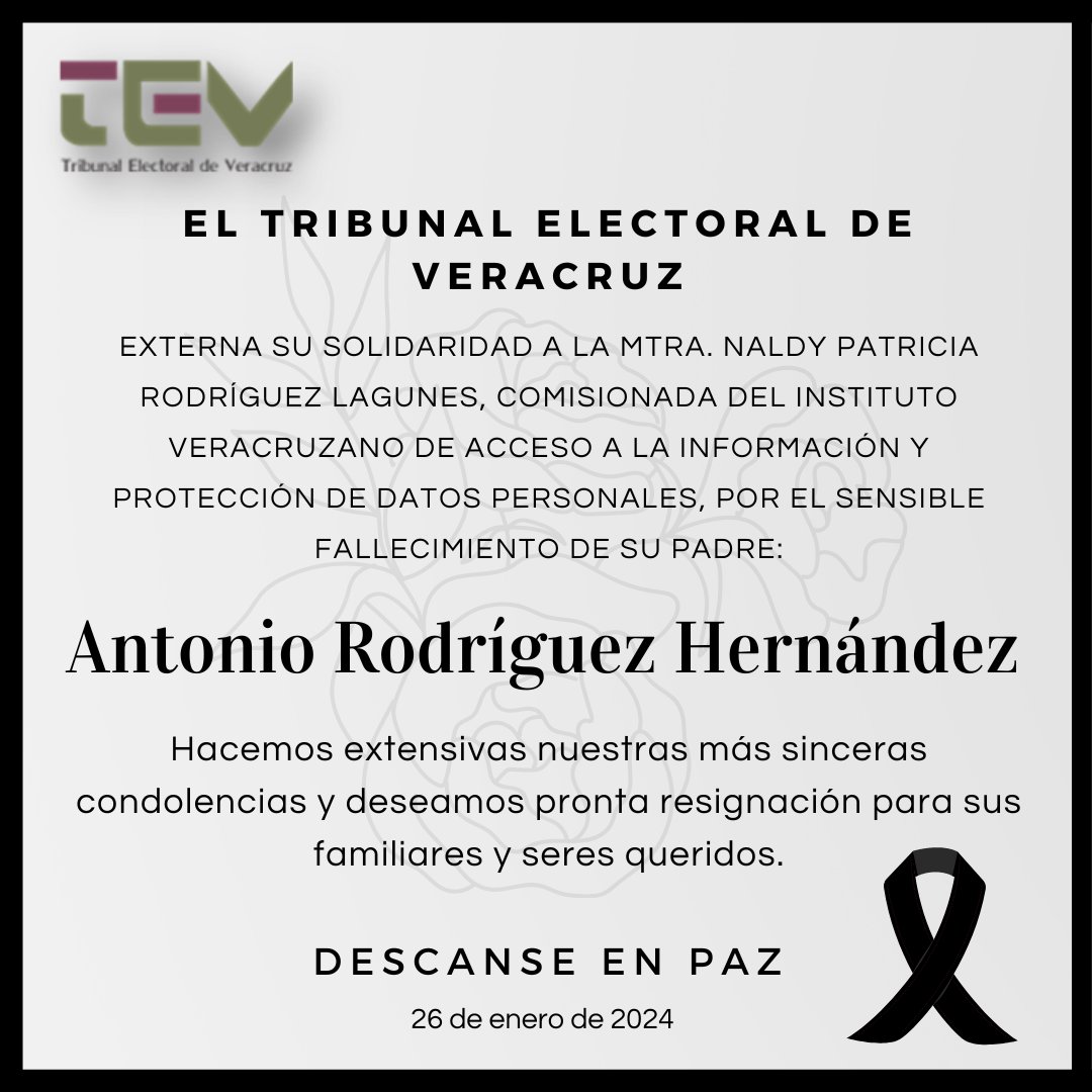 TEVeracruz's tweet image. El personal del #TEV expresa su solidaridad a la Mtra. Naldy Patricia Rodríguez Lagunes, Comisionada del Inst. Veracruzano de Acceso a la Información y Protección de Datos Personales #IVAI, por el sensible fallecimiento de su padre, el Sr. Antonio Rodríguez Hernández.
Q.E.P.D.
