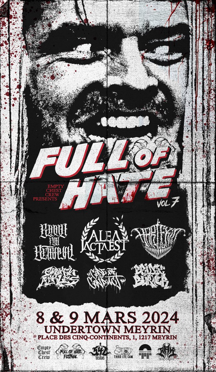 FULL OF HATE FESTIVAL 2024
08 &amp; 09 Mars 
Undertown - Meyrin (Genève) 

Alea Jacta Est / Blood For Betrayal / Harlekin / Code Of Conduct / Broken Ankles / Bridge Burner 

À partager sans modération ! 

<a href="/EspaceUndertown/">Undertown</a>
<a href="/napalm4everyone/">ALEA JACTA EST</a> <a href="/voulezvouscie/">Voulez-vous danser</a>