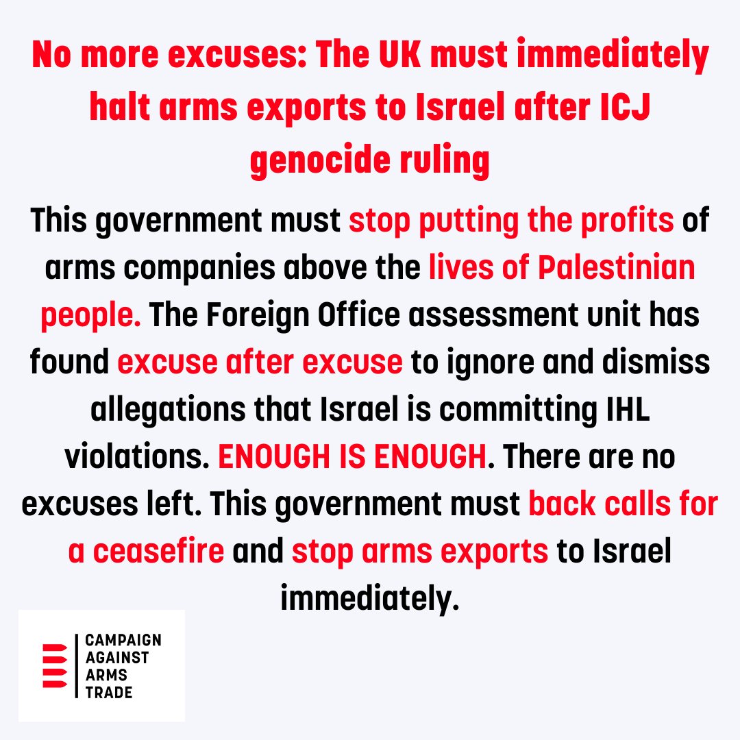 Enough is enough! There are no excuses left. Following the ICJ ruling, the government must immediately halt all arms exports to Israel. Read full press release here - caat.org.uk/news/media-rel… #StopArmingIsrael #ICJGazaGenocide #FreePalestine