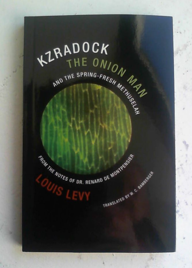 More #BookPost! Today, it was Kzradock the Onion Man and the Spring-Fresh Methuselah by Louis Levy, tr. W.C. Bamberger. First published in 1910, 'a fevered pulp novel that reads like nothing else of its time.' Brought to my notice by @neglectedbooks published by @Wakefield_Press