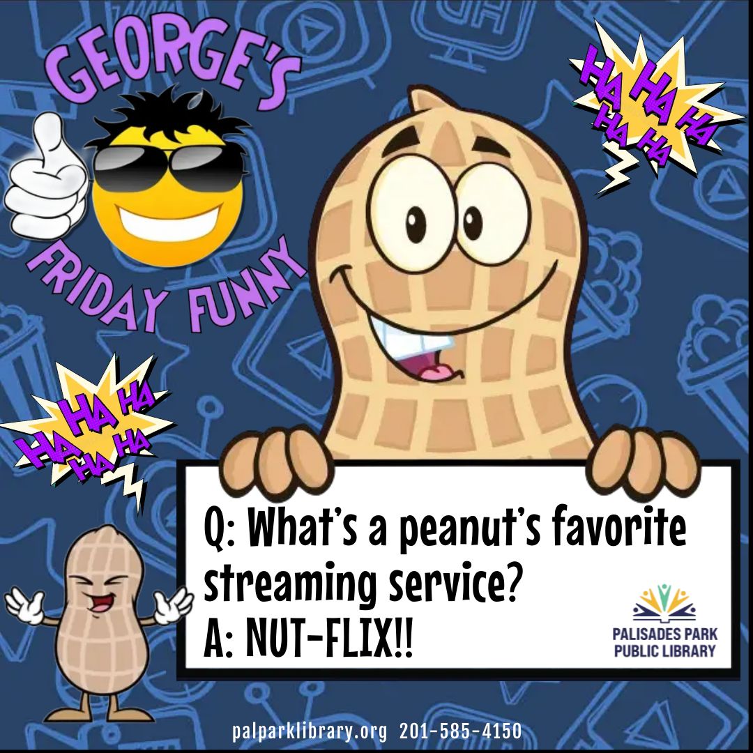 🥜Today Is National Peanut Brittle Day!
Here's a nutty joke for all of us from George!
#NationalPeanutBrittleDay  #bccls #palisadesparknj #bcclsunited #palisadesparkpubliclibary #georgesfridayfunny #jokeoftheday