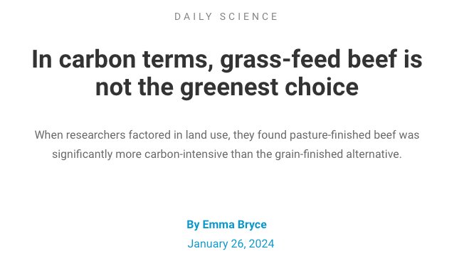 'The impact of land-use is so substantial, that on average it generates more emissions than the direct production of beef.' Excellent summary by @EmmaSAanne of our recent paper on the carbon footprint of grass-fed and grain-fed beef. @AnthropoceneMag anthropocenemagazine.org/2024/01/grass-…