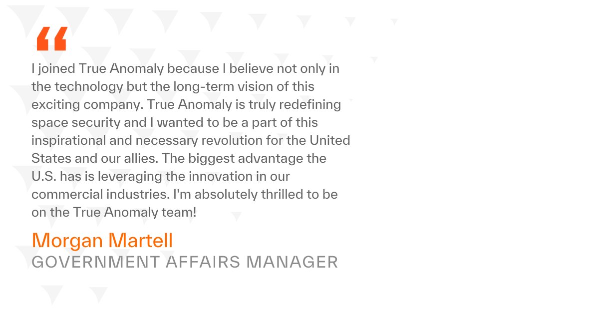 True Anomaly has a new Government Affairs Manager, please welcome Morgan Martell. 👏

See why Morgan wants to contribute to our movement to define the next generation of space security! 👇

Welcome to the team!
#SpaceJobs #SpaceSecurity