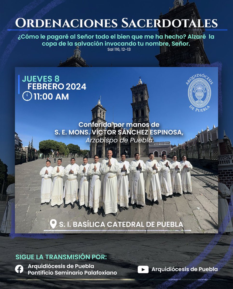 Con alegría anunciamos las próximas  ordenaciones sacerdotales en nuestra Arquidiócesis de Puebla. 
📆Jueves 8 de febrero
⌚️11:00am
📍S. I. Basílica Catedral