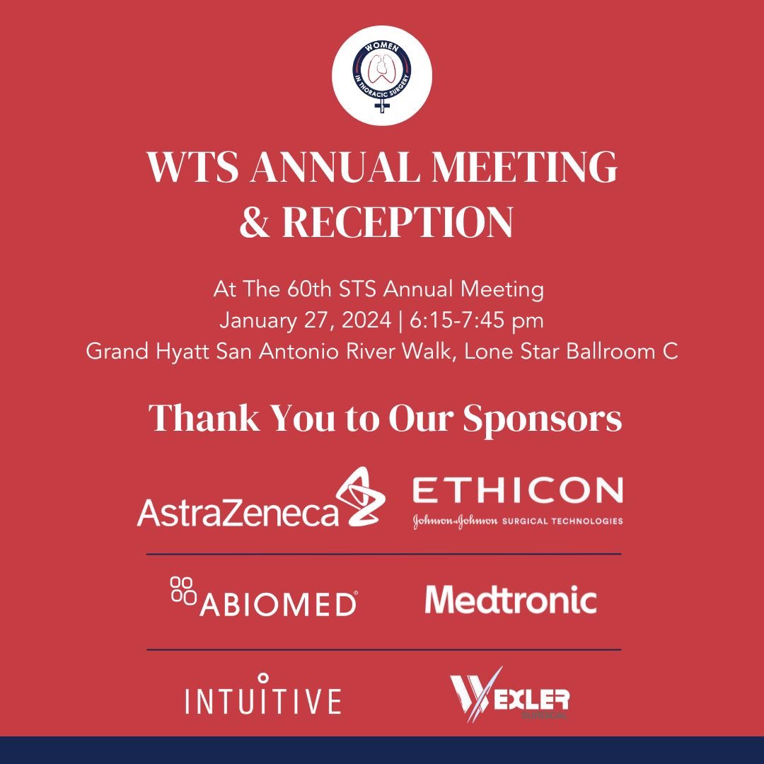 Tomorrow is the WTS Annual Meeting & Reception from 6:15-7:45PM at the Grand Hyatt San Antonio River Walk, Lone Star Ballroom C. Thank you to our reception sponsors: AstraZeneca, ETHICON, Abiomed, Medtronic, Intuitive, and Wexler. We greatly appreciate your support!