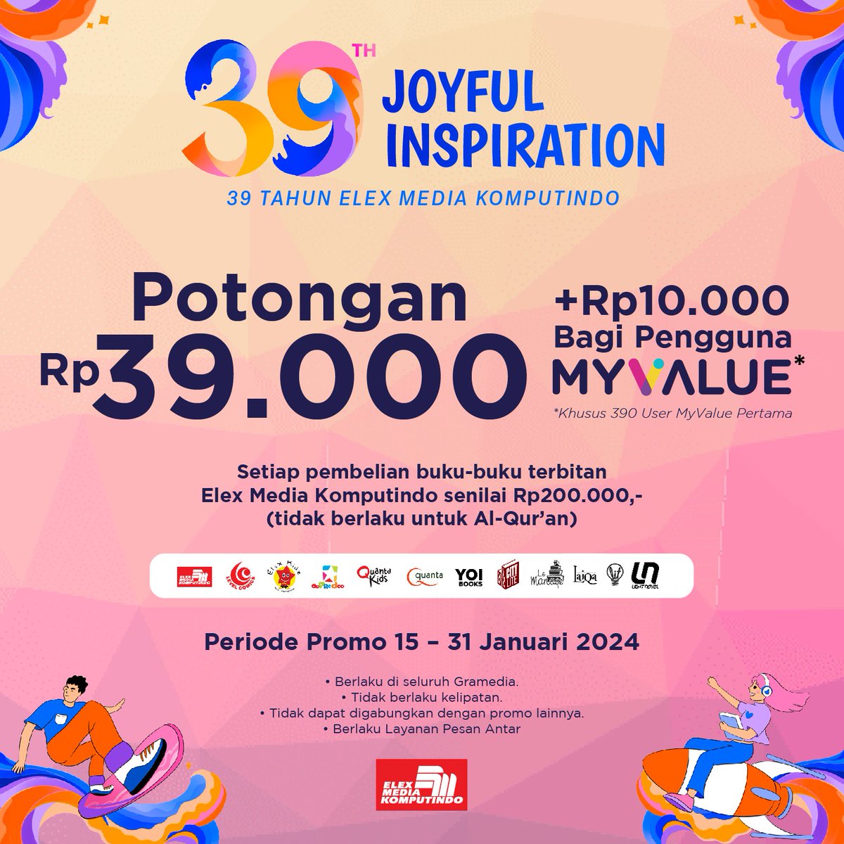📚DISKON GRAMEDIA📚

Jangan lupa main ke Gramedia ya! Karena ada potongan harga Rp39.000,- yang bisa kamu nikmati untuk bawa pulang buku Elex Media incaranmu. Ada juga tambahan diskon Rp10.000,- pengguna MyValue🔥

Promo berlaku hingga 31 Januari 2024. Jangan sampai ketinggalan✨