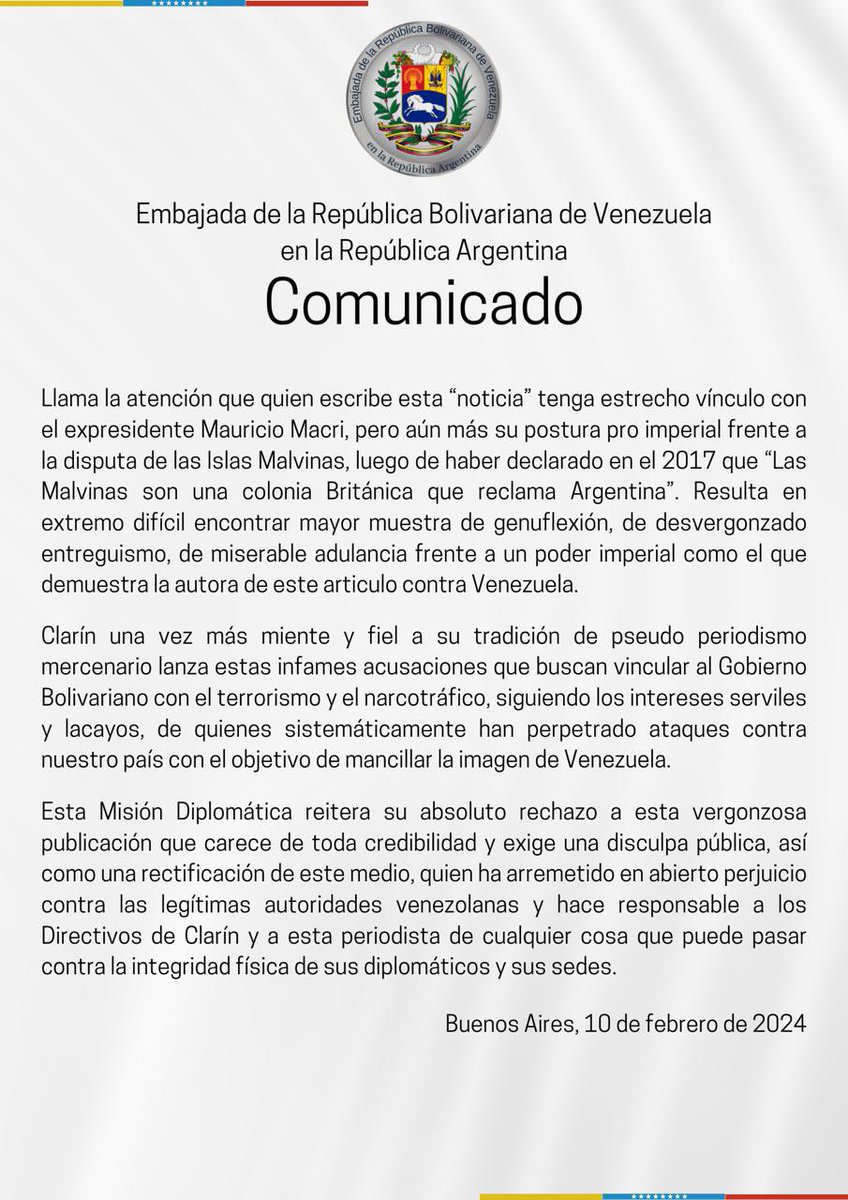 #COMUNICADO La Embajada de la República Bolivariana de Venezuela ante la República
Argentina repudia categóricamente las infames acusaciones publicadas, el día 09 de febrero de 2024, por el medio de comunicación Clarín