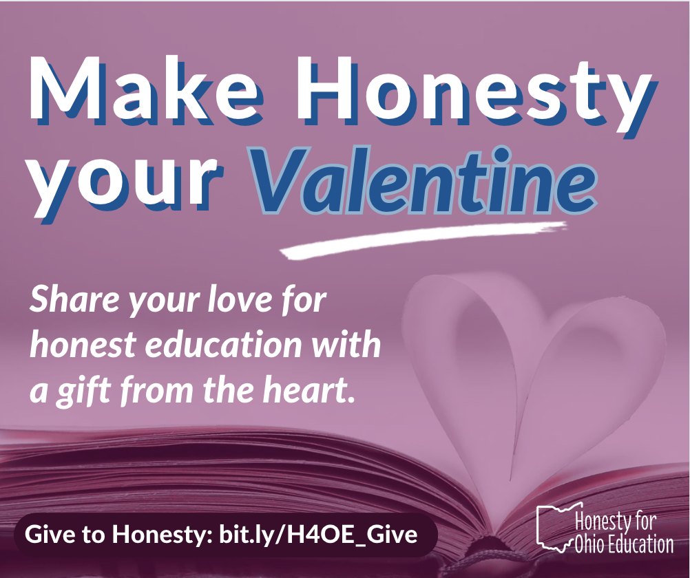 Honesty For Ohio Education (@honesty4ohioed) on Twitter photo ā¤ļøMake Honesty your Valentineā¤ļø
Share your love for honest education with a special gift today
Join the statewide movement ensuring EVERY student receives an honest, inclusive education and is loved for who they are and who they dream to become
GIVE TODAY: honestyforohioeducation.org/give-to-the-co⦠ā¤ļøMake Honesty your Valentineā¤ļø
Share your love for honest education with a special gift today
Join the statewide movement ensuring EVERY student receives an honest, inclusive education and is loved for who they are and who they dream to become
GIVE TODAY: honestyforohioeducation.org/give-to-the-coā¦