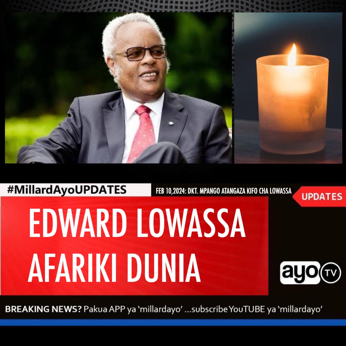 #BREAKING: Waziri Mkuu Mstaafu wa Tanzania, Edward Lowassa (70) amefariki Dunia leo February 10,2024 katika Taasisi ya Moyo ya Jakaya Kikwete Jijini Dar es Salaam.

Makamu wa Rais , Dkt. Philip Mpango ametangaza taarifa za kifo cha Lowassa muda huu akiwa LIVE kupitia TBC.