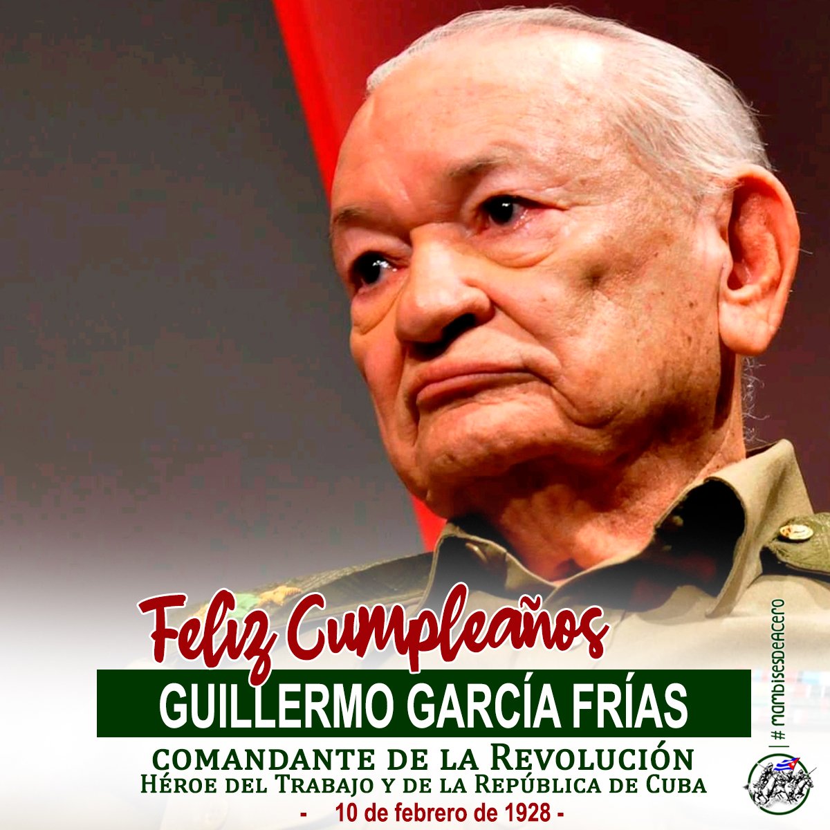 Hoy 10 de febrero está cumpliendo 96 años el Comandante de la Revolución Guillermo García Frías. Muchas felicidades te deseamos está gran familia de los #MambisesDeAcero