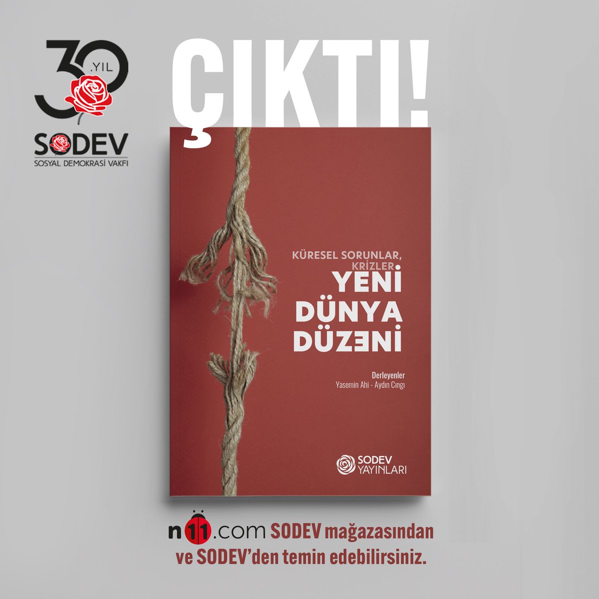 📢 SODEV YAYINLARI’NDAN YENİ KİTAP! Küresel Sorunlar, Krizler: YENİ DÜNYA DÜZENİ Derleyenler: Yasemin Ahi & Aydın Cıngı Kitap, n11.com/magaza/sodev linkindeki sanal mağazamızdan ve SODEV’den temin edilebilir.