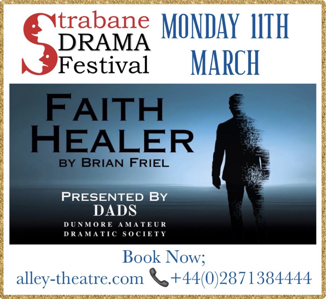 Strabane Drama Festival 2024🎭 DADS presents THE FAITH HEALER by Brian Friel 📍Alley Theatre, Strabane 🗓️11th March 2024 🎟️ pulse.ly/waeuc88de9 📞+44(0)2871384444 Book now- pulse.ly/epofujqtnd #strabanedramafestival #strabane #thealley