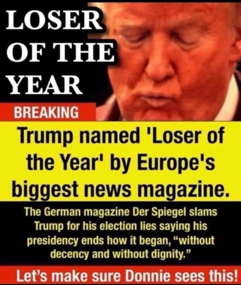 Trump is loser of the year! The entire world hates you Donny! #DementiaDon #TraitorTrump