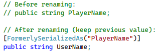 GameDev_Tips's tweet image. Unity Devs: Use the "FormerlySerializedAs" attribute to keep values of editor fields even after renaming them in your script. #gamedev #unity #gamedevtips #coding #indiegamedev
API Doc: docs.unity3d.com/ScriptReferenc…
