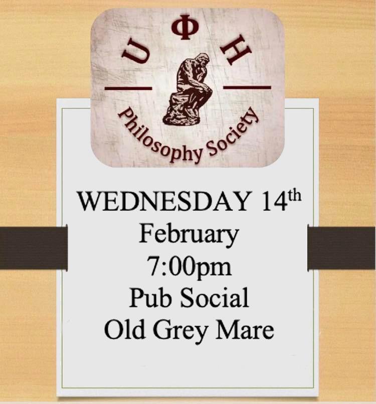 Our Social this week will be at the Old Grey Mare at 7pm! Just an opportunity to have a few drinks and a chat about philosophy! Hope to see you all there.