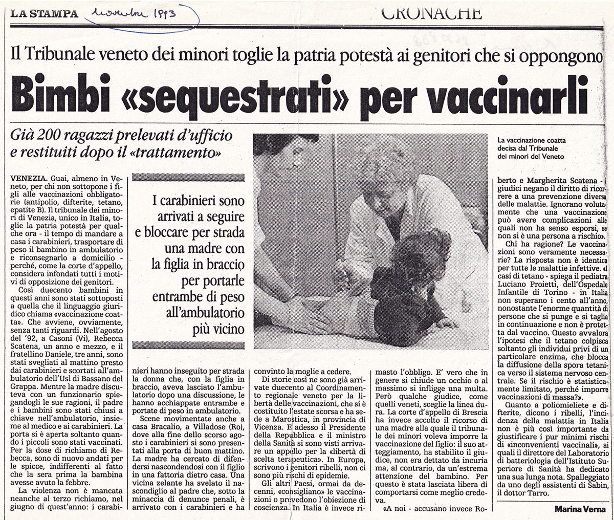 Corvelva's tweet photo. Oggi vorremmo ribadire lo spirito fondante dell'Associazione Corvelva: a noi non interessa lo stato vaccinale vostro o dei vostri figli e impieghiamo il 100% delle nostre energie a combattere l'obbligatorietà vaccinale. Voi avete deciso di vaccinare i figli? Avete deciso di non vaccinarli? Qualsiasi sia stata la vostra scelta noi la rispettiamo perché siamo per la totale libertà di scelta.

Con lo #StopLeggeLorenzin cerchiamo di portare all'attenzione di un pubblico più ampio i mostri che si celano dietro a ogni forma di obbligo vaccinale e lo facciamo da oltre 25 anni. 

Vi mostriamo uno dei vari mostri che si son nascosti dietro l'obbligo vaccinale? Forze dell'ordine usate per applicare la vaccinazione coatta dei minori, contro il volere dei genitori. Affievolimento della patria potestà, tribunali e lotte continue e la cosa sconvolgente è che questi Carabinieri erano usati per difendere e applicate un obbligo derivato da una tangente, quella di De Lorenzo.

Questo noi combattiamo, indipendentemente da quale sia la nostra scelta in campo vaccinale. 

Nel link qui di seguito potrete scaricare in PDF l'articolo. del 1993 de La Stampa. 

https://t.co/vVbycW8yoM