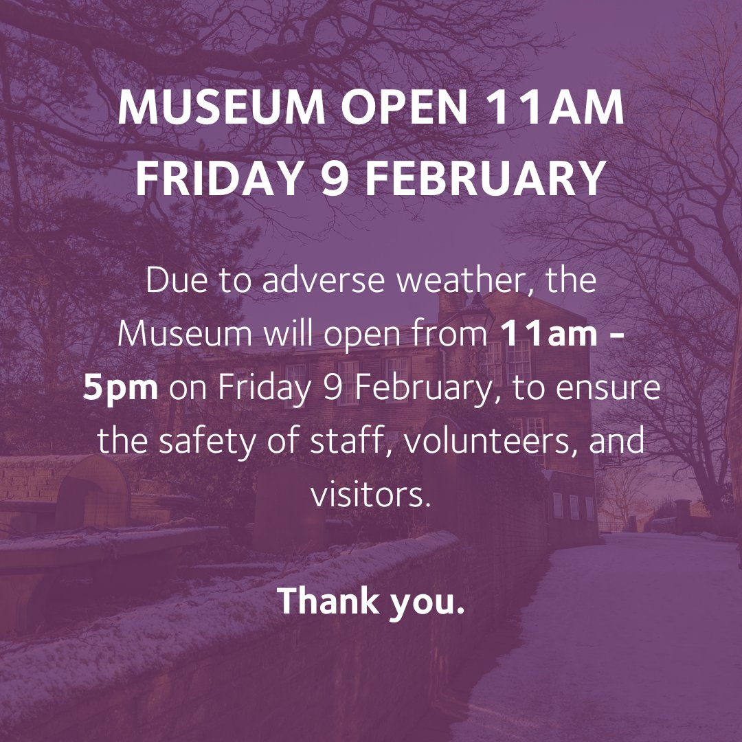 We're open on Friday 9 February, at the later time of 11am. This is to ensure the safety of staff, volunteers, and visitors during adverse weather conditions. We look forward to welcoming you!