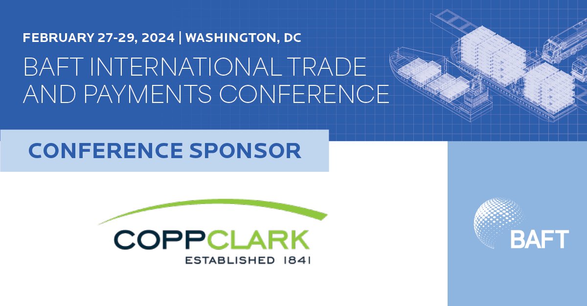 Copp Clark is proud to be a Sponsor of the BAFT 2024 International Trade &amp; Payments Conference.