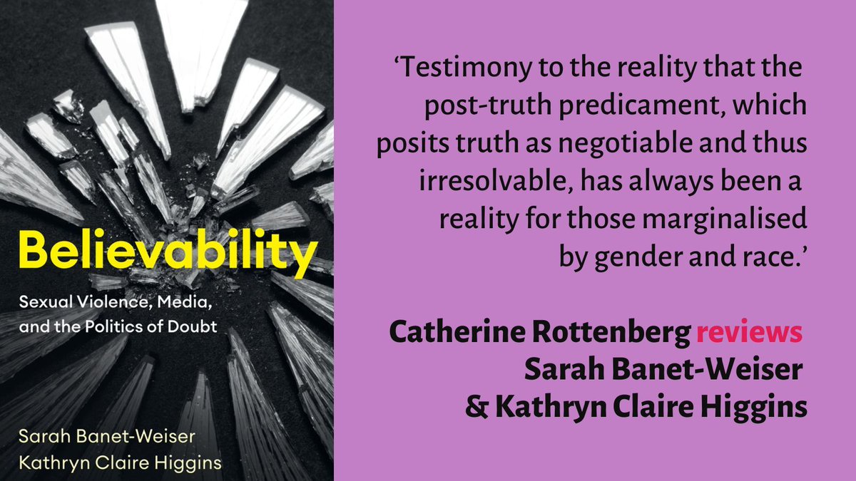 “One of the most counter-intuitive, innovative books I have read in a very long time. It makes a groundbreaking contribution to our thinking about sexual violence.“ Catherine Rottenberg reviews Believability by @kat_hig @sbanetweiser @politybooks #TSRWork buff.ly/3ufWtpE