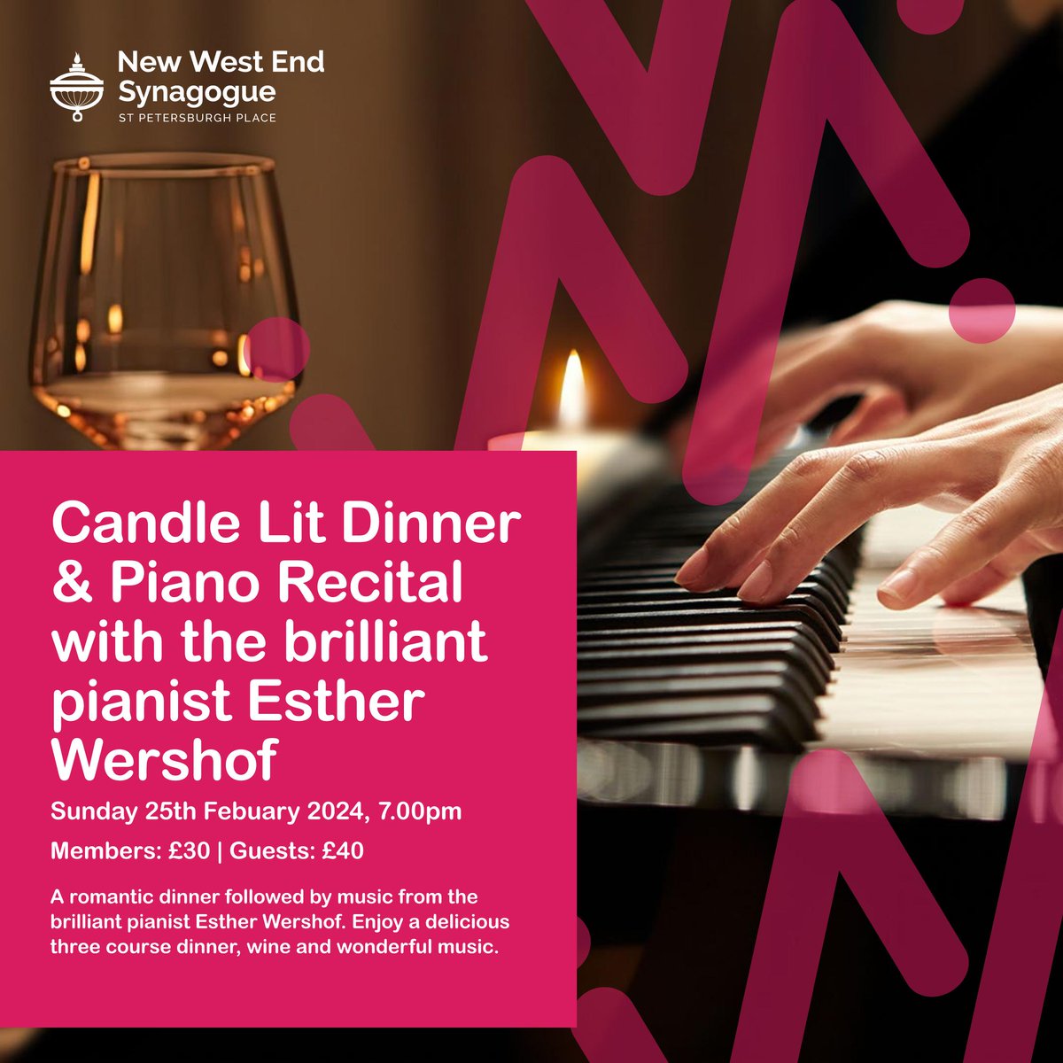 Candle Lit Dinner &amp; Piano Recital  

A romantic dinner followed by music from the brilliant pianist Esther Wershof.  

Enjoy a delicious three course dinner, wine and wonderful music.

myus.theus.org.uk/events/75512/c…