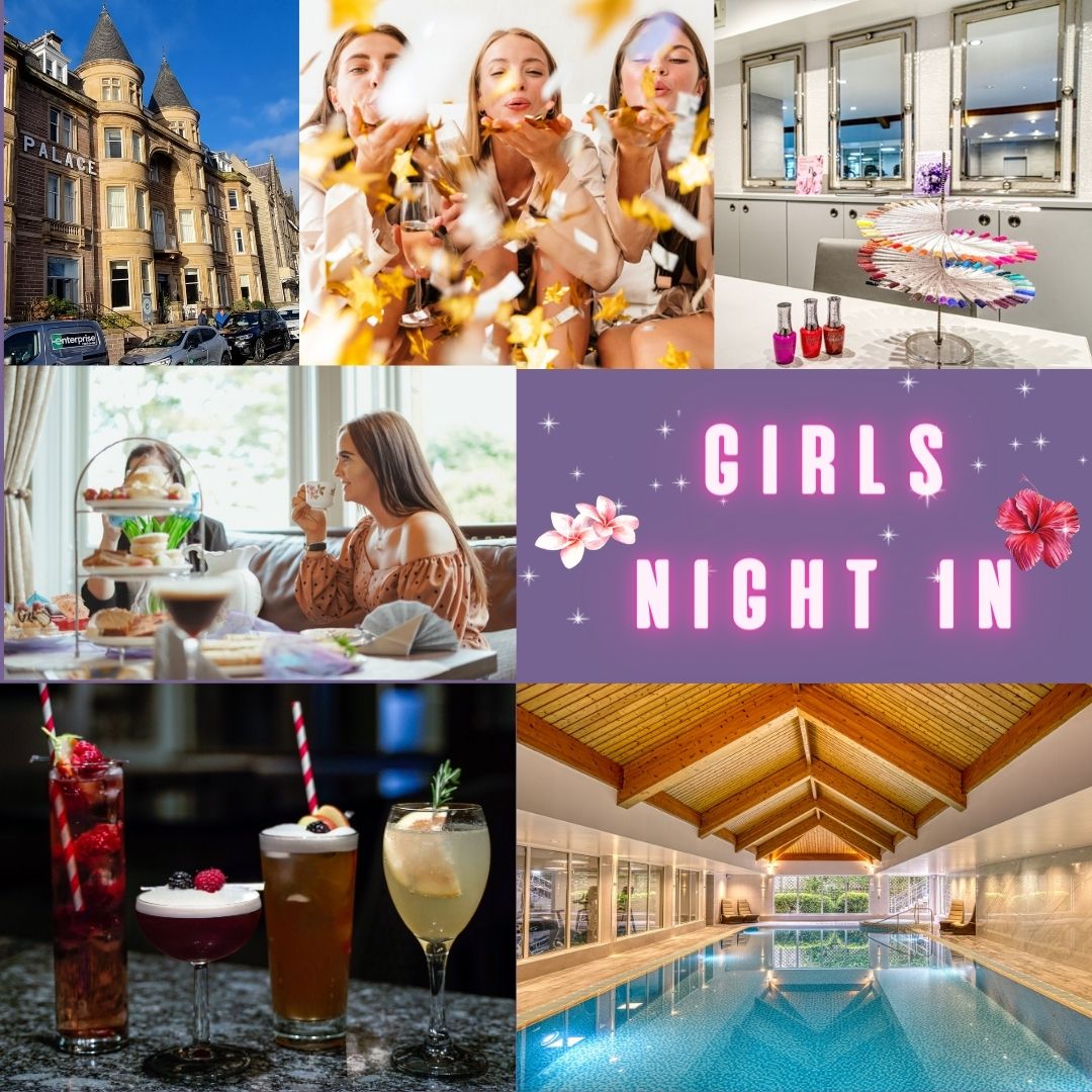 Girls Night In - Inverness Palace Hotel