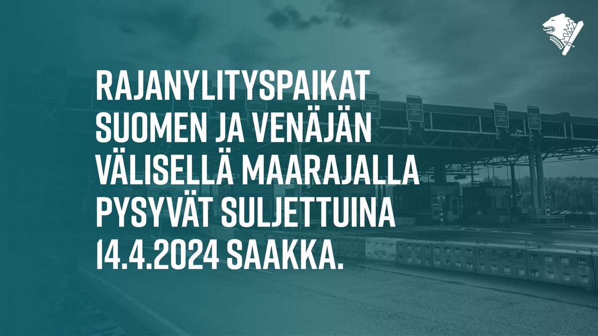 Suomen ja Venäjän maarajan rajanylityspaikat pysyvät edelleen suljettuina. Päätös on voimassa 14.4.2024 asti. Lisätietoa verkkosivuillamme: raja.fi/rajoitukset-su…