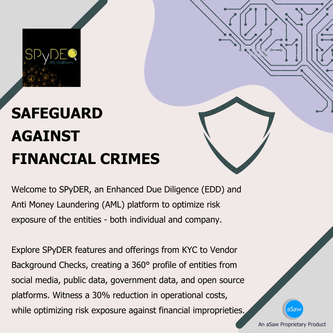 Safeguard your company with SPyDER, the proprietary Enhanced Due Diligence (EDD) and Anti-Money Laundering (AML) platform.
#analyticssavesatwork #aSaw #aSawProprietaryProduct #SPyDERFinancialShield #EDDAMLProtection #OptimizedRiskExposure #NavigateWithConfidence