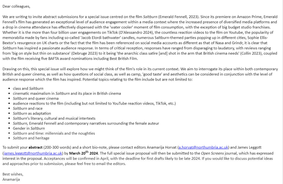 I'm really happy to share a CFP for a Special Issue on the film 'Saltburn' that James Leggott and I are editing. Full details below - we would be excited to receive proposals relating to any aspect of the film (1/2) #saltburn