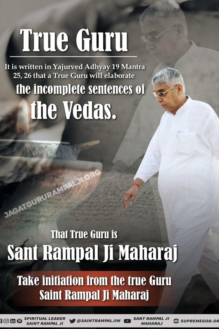 rohitmahto6204's tweet photo. TRUE GURU
It is written in Yajurveda Adhyay 19 Mantra 25, 26 that a True Guru will elaborate the incomplete sentence of the Vedas. 
That True Guru is Sant Rampal Ji Maharaj.
 Take initiation from the true Guru Sant Rampal Ji Maharaj.
#GodNightThursday https://t.co/otAX4dC7dU