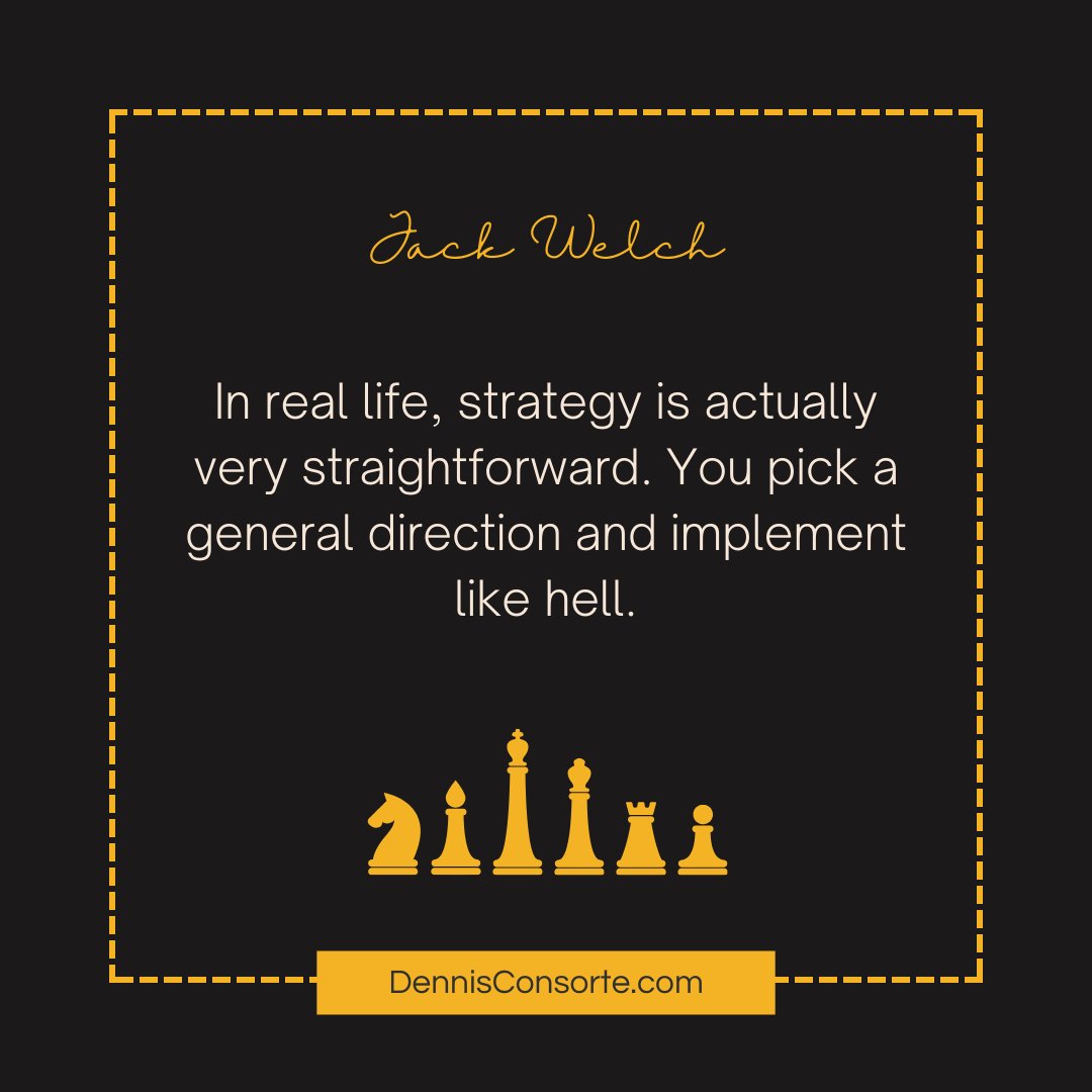 #strategy #leadership #entrepreneurship #quotes #DennisConsorte