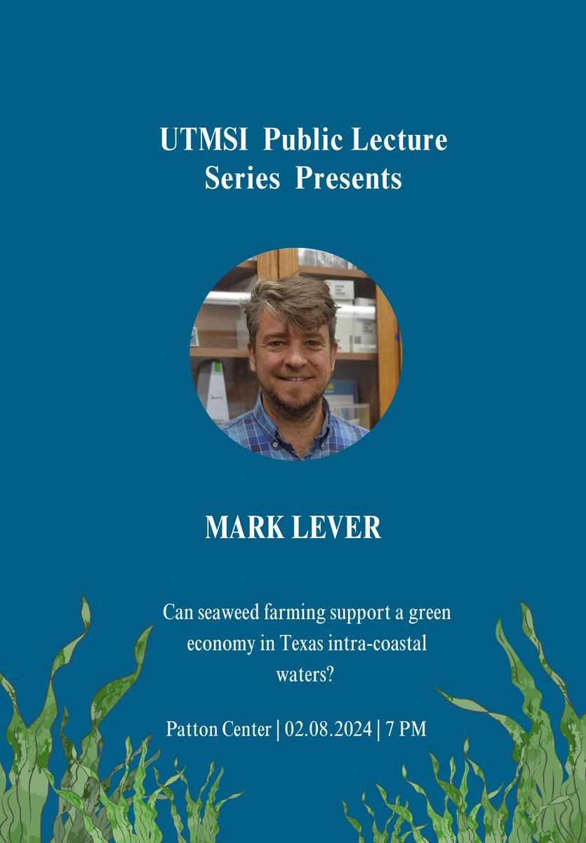 UTMSI's tweet photo. Tonight Dr. Mark Lever poses the question,โCan seaweed farming support a green economy in Texas intra-coastal waters?โ Join us to discover the answer at 7pm (doors open at 6:30pm) at the Patton Center, 855 East Cotter Ave., Port Aransas. See you there! #PublicLectureSeries #UTMSI https://t.co/9qNqGcX41R