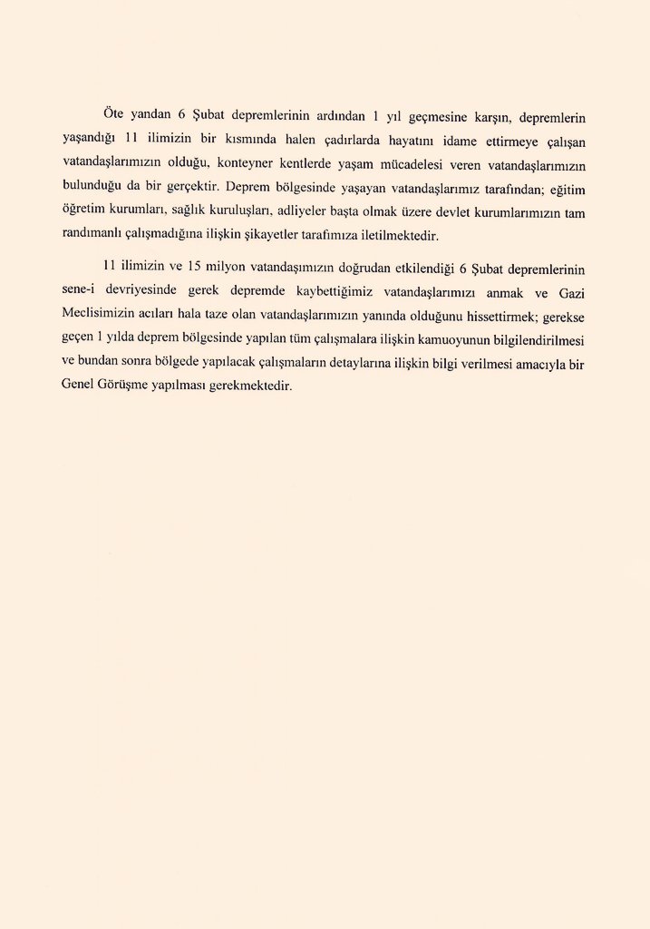 Grup Başkanvekilimiz Müsavat Dervişoğlu'nun '6 Şubat depremlerinde kaybettiğimiz vatandaşlarımızı anmak,geçen 1 yılda yapılan çalışmaların ve bundan sonra yapılacak çalışmaların görüşülmesi' amacıyla sunduğu önerge toplantı yeter sayısı bulunamadığından oylanamamıştır.