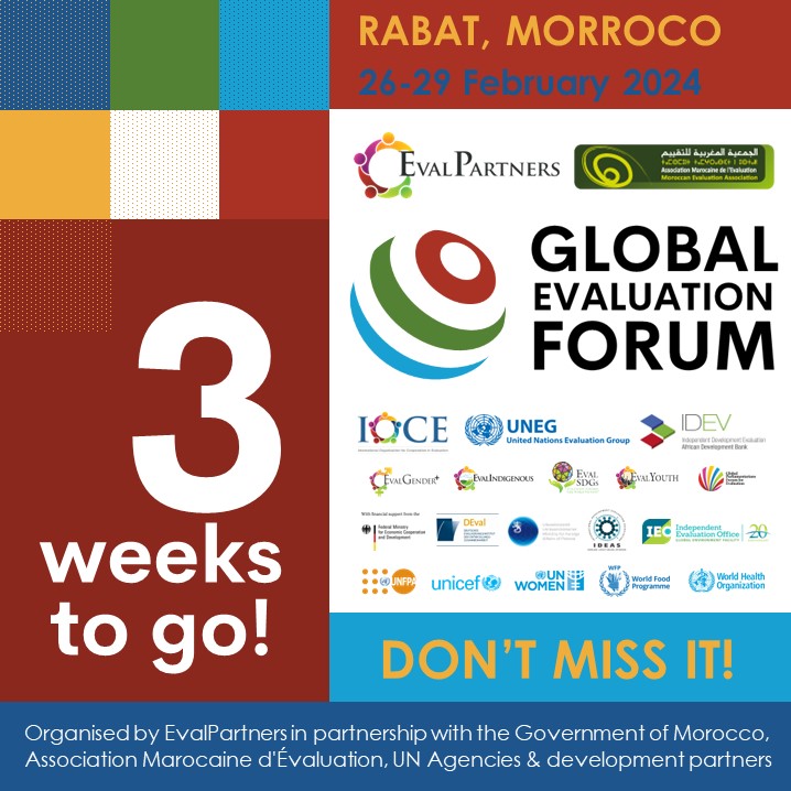📣 3 weeks to go before the IV Global Evaluation Forum in #Rabat

🗒️ The programme will be available next week!

Thanks to the host country 🇲🇦 #Morocco &amp; donors and partners who are making the Forum happen

<a href="/AME_Maroc/">Association Marocaine de l'Evaluation</a> <a href="/Eval_Youth/">EvalYouth Global Network</a> <a href="/EVALSDGs/">EVALSDGs</a> <a href="/FeministEval/">EvalGender+</a> <a href="/eval_gpf/">GPF for Evaluation</a> #EvalIndigenous