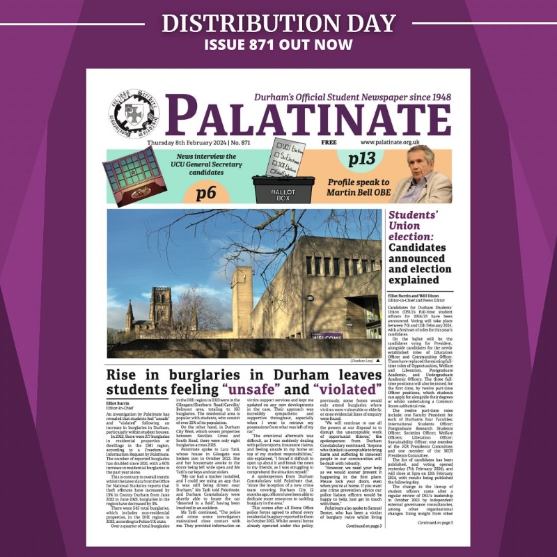 Palatinate Issue 871 is out today, covering a rise in burglaries, the Students’ Union election, and much more. Make sure to pick one up at any university building, or from one of our lovely team who'll be around town through the day. #palatinate #durhamuni #studentjournalism