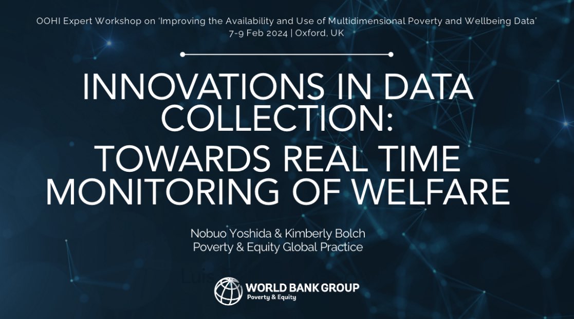 Wonderful to be back at @UniofOxford for an Expert Workshop on Multidimensional Poverty and Wellbeing Data. Thank you to @ophi_oxford @DANE_Colombia & @HDRUNDP for the invitation to share some innovative work from our team at @WBG_Poverty on high frequency welfare monitoring.