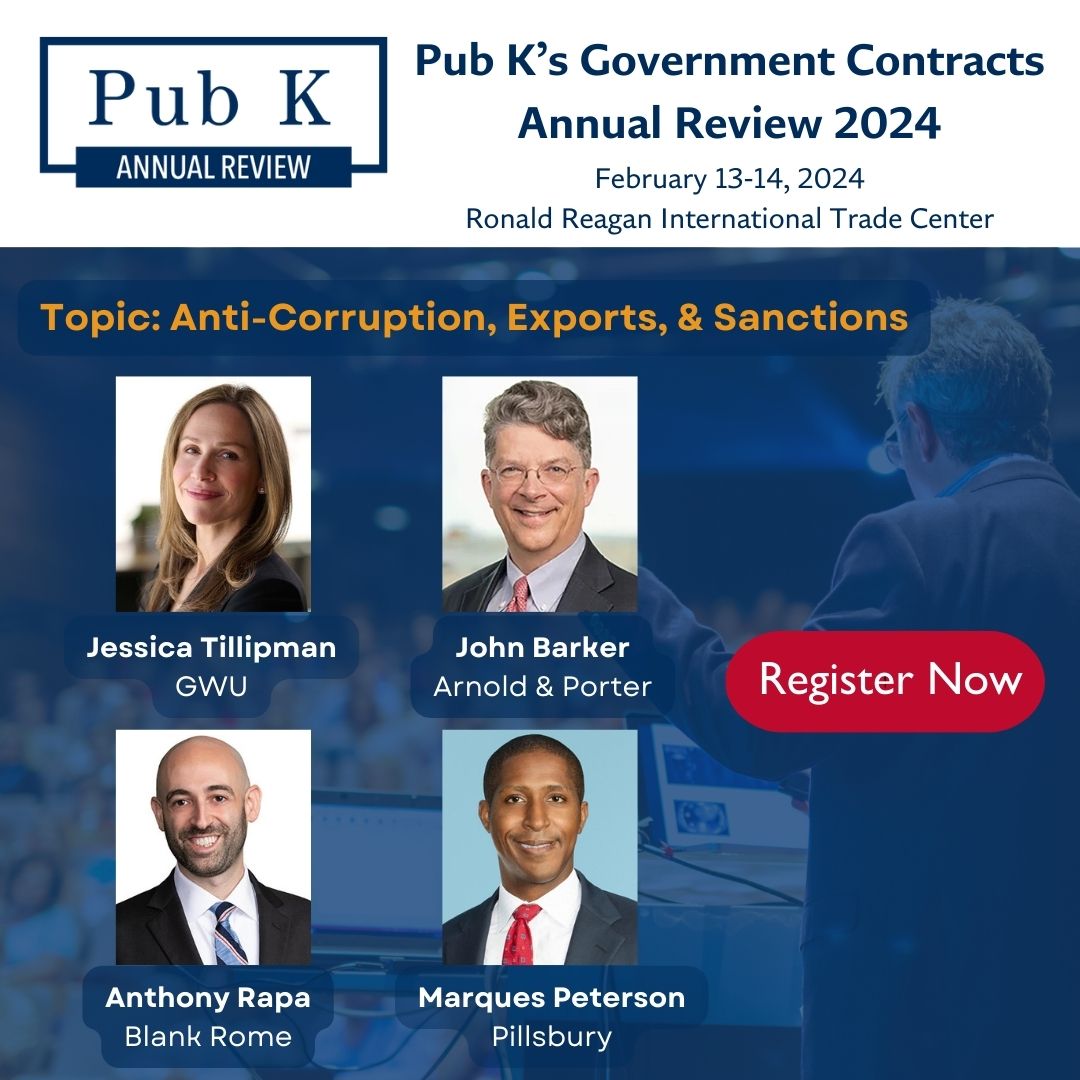 Next week at #2024PubKAnnualReview, we're excited to hear Jessica Tillipman @gwlaw, John Barker @arnoldporter, Anthony Rapa @BlankRomeLLP & Marques Peterson @pillsburylaw discuss the topics of anti-corruption, exports, and sanctions. More info at bit.ly/426nQyD