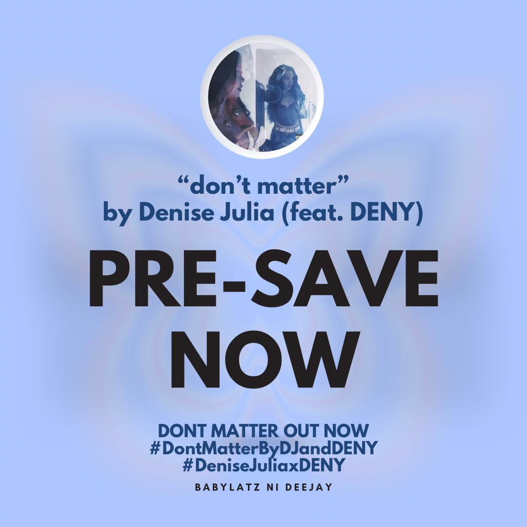 LESS THAN AN HOUR TILL DONT MATTER!

PRETTY MAANGAS BILATZ ALREADY PRE-SAVED 'don’t matter (feat. DENȲ)'! 💅🏼

Join the PRETTY MAANGAS BILATZ by pre-saving the song! 💜🔥

PRE-SAVE NOW: denisejulia.tunelink.to/dontmatter