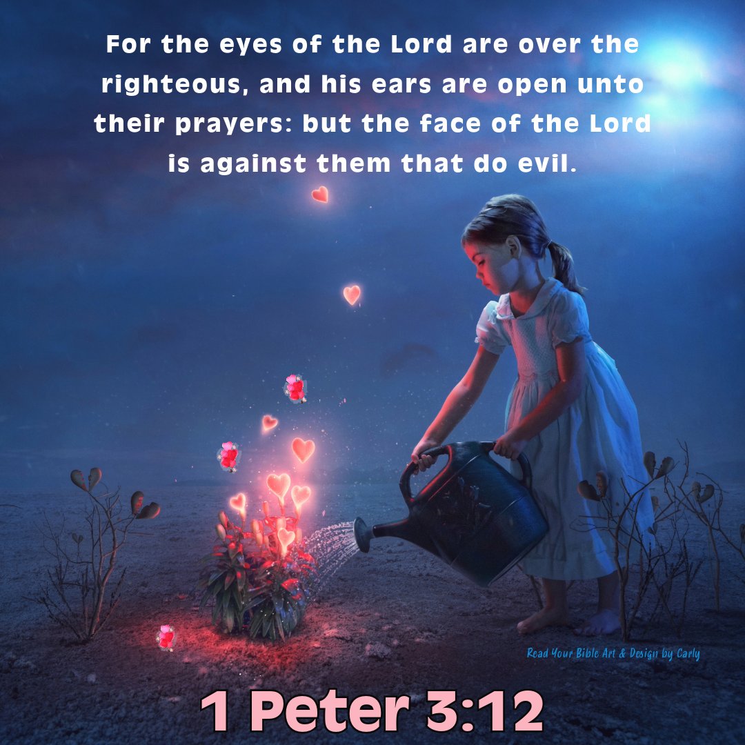 “For the eyes of the Lord are over the righteous, and his ears are open unto their prayers: but the face of the Lord is against them that do evil.” 1 Peter 3:12 👑