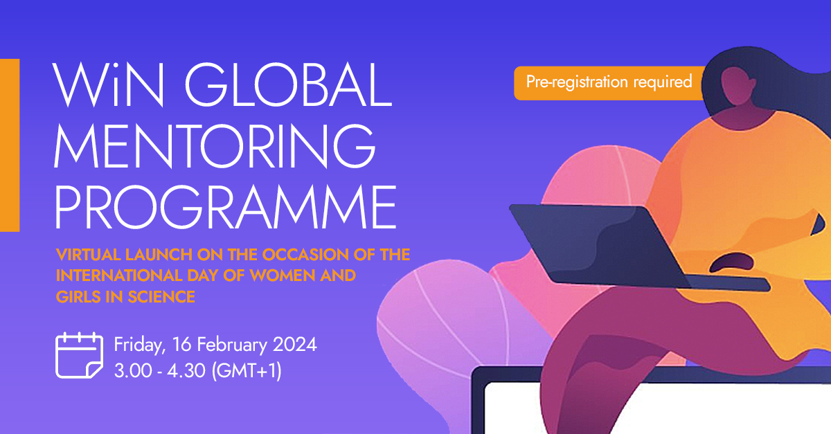 We are proud to announce this existing news! 🚀WiN Global Mentoring Programme - Virtual launch | SAVE THE DATE! 🤩

On the occasion of the International Day of Women and Girls in Science, #WiNGlobal is hosting the virtual launch of its unique mentoring programme👩‍🔬⚛️💜
