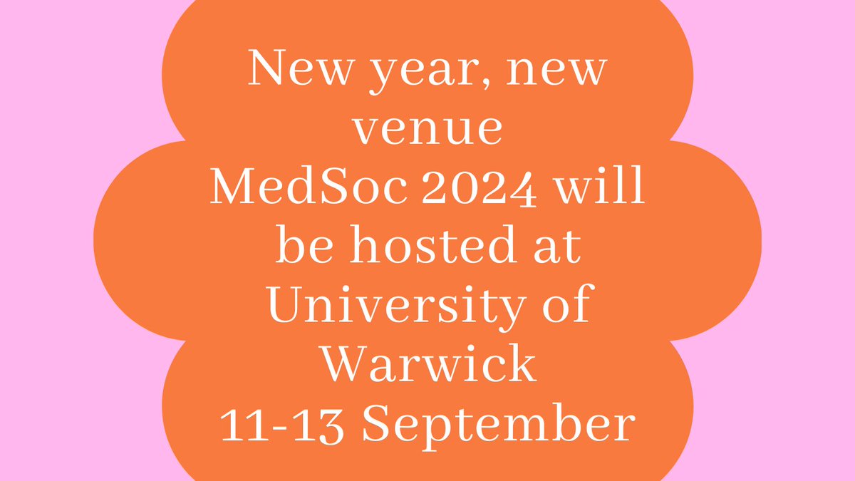 See below for news of our new venue for MedSoc 2024. We look forward to seeing you all in September.