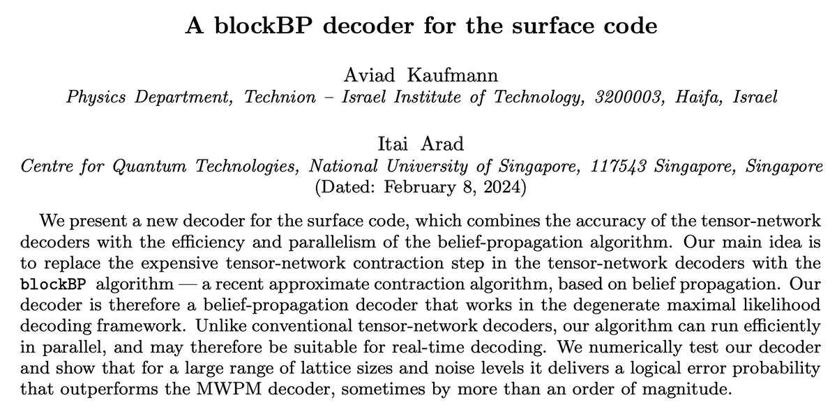 Today in QEC on the arXiv arxiv.org/abs/2402.04834 A new decoder for the surface code, combining some of the efficiency of belief propagation with some of the accuracy of tensor networks. Looks very good for the case of perfect measurements. But how will it fare for circuit noise?