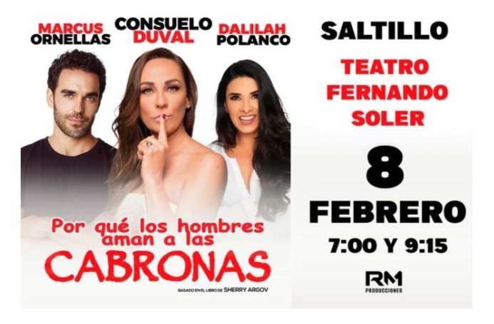 @marcusornellas @ConsueloDuval @DalilahPolanco Hoy #PorQuéLosHombresAmanALasCabronas Llega a #Saltillo con 2 Funciones: 19/21:15hs. En el #TeatroFernandoSoler 🔝💯🎭✨