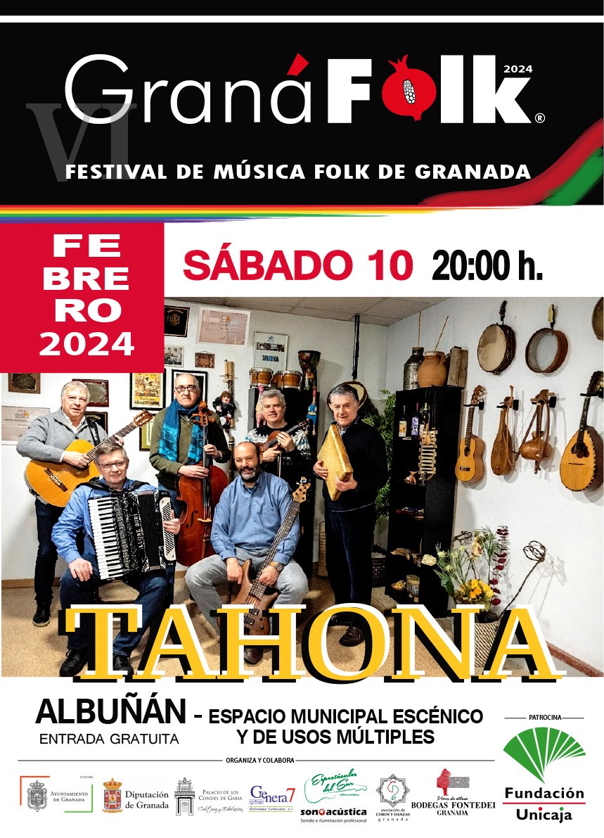 El próximo sábado 10 de febrero, y dentro del festival de música folk de Granada “GRANÁFOLK”, TAHONA estará en la localidad de ALBUÑÁN. Será a las 20 horas en el Espacio Municipal Escénico y de usos múltiples.
¡Os esperamos!.