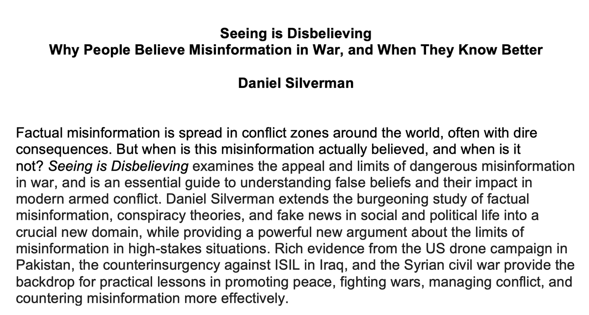 Excited to announce -- a bit belatedly -- that my first book manuscript has been accepted at @CUP_PoliSci, and should be out later this year! The title is 'Seeing is Disbelieving: Why People Believe Misinformation in War, and When They Know Better.' Look forward to sharing it!