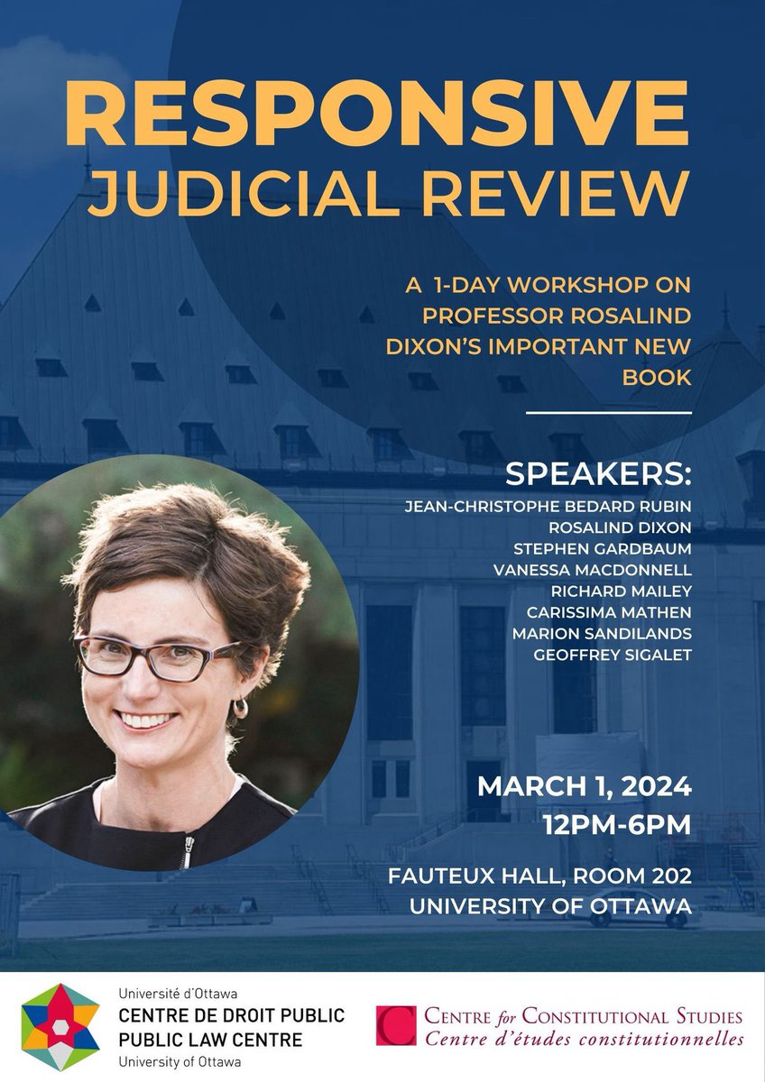 On March 1, we will host a workshop on <a href="/rosalinddixon15/">Rosalind Dixon</a>’s new monograph and how it might apply in Canada, in a partnership between <a href="/UOdroitpublaw/">Centre de droit public uOttawa Public Law Centre</a> and <a href="/CentreConstStud/">Centre for Constitutional Studies</a>. Register here: eventbrite.ca/e/responsive-j…