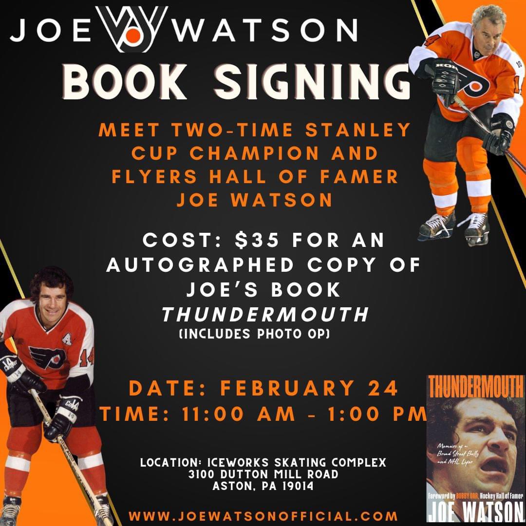 IceWorks (@iceworkscomplex) on Twitter photo Two-Time Stanley Cup Champion and Flyers Hall of Famer <a href="/JoeWatsonHockey/">Joe Watson Official</a> will be at IceWorks signing his book
THUNDERMOUTH: Memoirs of a Broad Street Bully and NHL Lifer
$35 for a signed copy of the book and photo with Joe
Cash and credit card purchases can be made the day of. Two-Time Stanley Cup Champion and Flyers Hall of Famer <a href="/JoeWatsonHockey/">Joe Watson Official</a> will be at IceWorks signing his book
THUNDERMOUTH: Memoirs of a Broad Street Bully and NHL Lifer
$35 for a signed copy of the book and photo with Joe
Cash and credit card purchases can be made the day of.