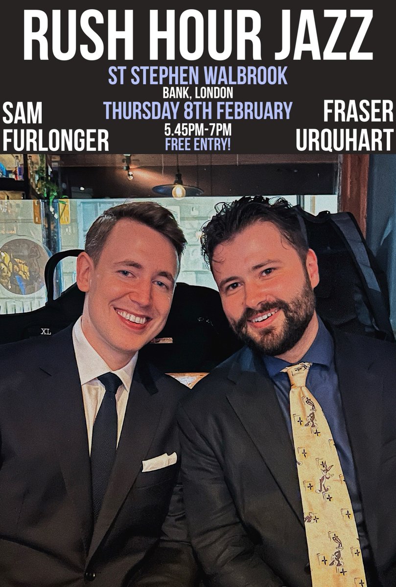 TONIGHT - 8th Feb, 5.45pm Rush Hour Jazz with some seriously smooth tunes from Sam Furlonger and Fraser Urquhart.. free entry...refreshments available. #jazz;#ec4n8bn